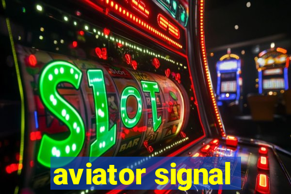 aviator signal